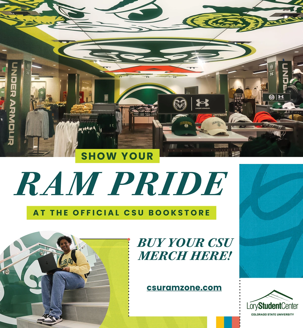 The image promotes the Colorado State University bookstore, showcasing Rams merchandise and an invitation to show school pride.